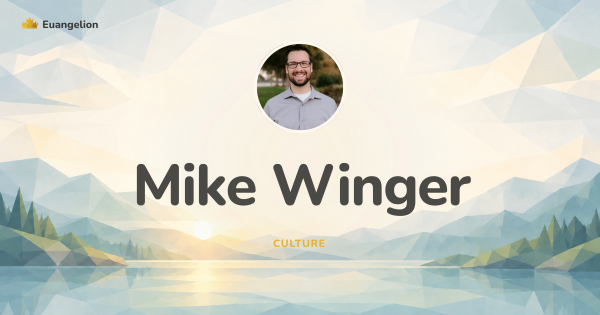 Mike Winger | Euangelion